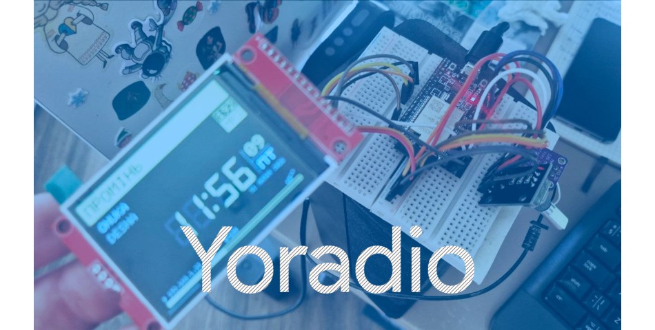 Як зібрати і прошити yoradio на ESP32: детальна інструкція для новачків