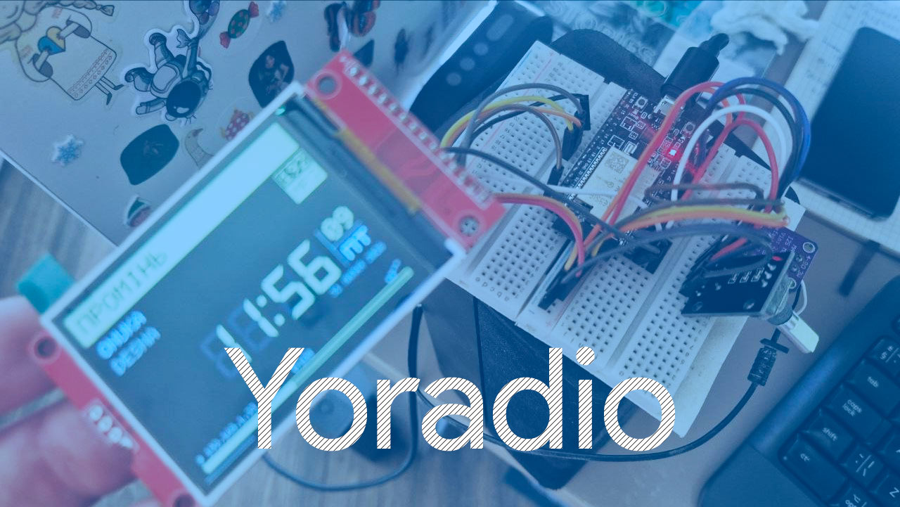Як зібрати і прошити yoradio на ESP32: детальна інструкція для новачків